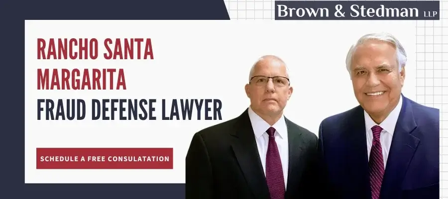 Trusted Rancho Santa Margarita Fraud Defense Lawyer
